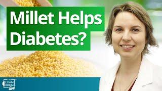 Does Millet Help Diabetes?  The Exam Room