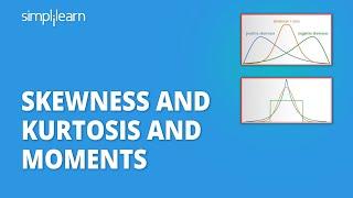 Skewness And Kurtosis And Moments  What Is Skewness And Kurtosis?  Statistics  Simplilearn