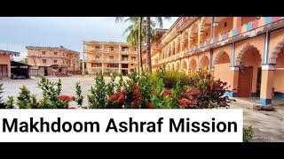 Makhdoom Ashraf Mission  Pandwa Sharif Malda Madrasa  Mission