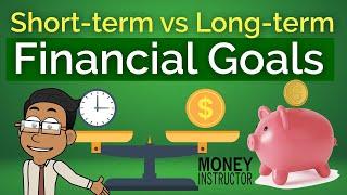 How to Balance Short-Term vs. Long-Term Financial Goals  Money Instructor