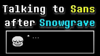 Does Sans have different dialogue after a Snowgrave Run?