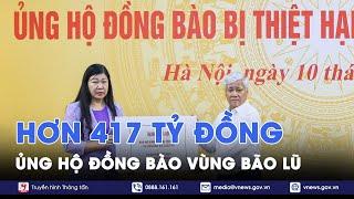 Chung tay đồng lòng hướng về vùng bão lũ không ai bị bỏ lại phía sau - VNews