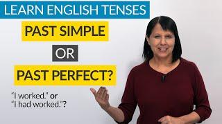 Learn English Tenses PAST SIMPLE  or PAST PERFECT?