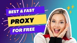 BEST FREE PROXY  قوي وسريع  أفضل بروكسي مجاني PROXY  الحصول على