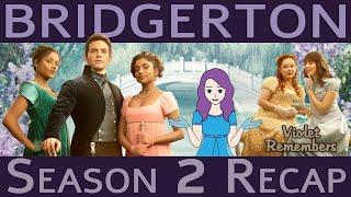 Bridgerton Season 2 Recap  Watch before Season 3  Full Spoilers  All the Details