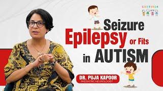 Seizure Epilepsy or Fits in autism I Dr. Puja Kapoor