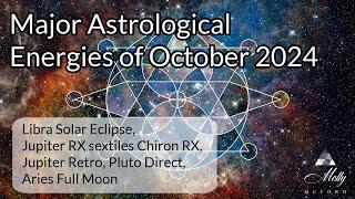 Major Astrology of October 2024 - Libra Solar Eclipse Jupiter Retro Pluto Direct Aries Full Moon