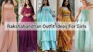 Rakshabandhan outfits ideas for girlsRakshabandhan dress with namesRakhi festive outfit ideas