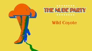 The Nude Party - Wild Coyote Audio Only