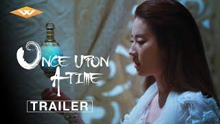 ONCE UPON A TIME Official Trailer  Chinese Romance Fantasy Drama  Starring Liu Yifei & Yang Yang