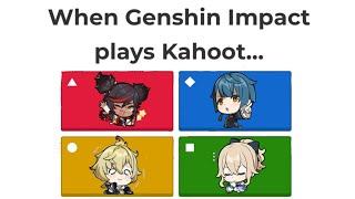 If Genshin Impact Played Kahoot...  3