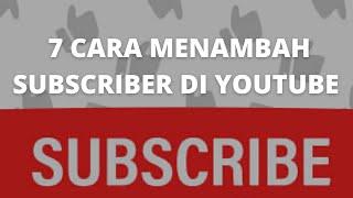 7 cara menambah Subscriber youtube  Cara cepat subscriber meningkat