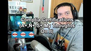 Comptia Certifications A+N+S+ My Thoughts On It