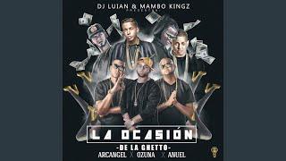 DJ Luian Mambo Kingz De La Ghetto - La Ocasión Audio ft. Arcangel Ozuna Anuel AA