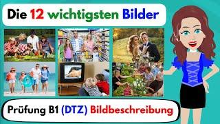 Deutsch lernen  Die 12 wichtigsten Bilder Prüfung B1 Bildbeschreibung  Telc - DTZ - ÖSD 