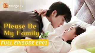 【FULL】Please Be My Family  Episode 01  Xie Binbin Zheng Qiuhong  MantgoTV Philippines