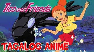 TICO AND FRIENDS Tagalog Dubbed  Anime Represent