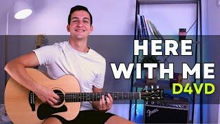 How to Play Here With Me D4vd on Acoustic Guitar l Guitar Lesson