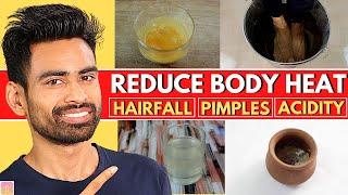 5 Amazing Ways to Reduce Body Heat Hairfall Pimples Acidity