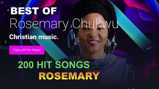 200 songs- best of Rosemary Chukwu selection .full gospel praise  Nigerian music gospel songs 2021