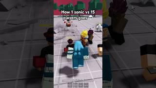 1 SONIC VS 15 PLAYERS  Strongest Battlegrounds #roblox #robloxshorts #onepunchman #anime