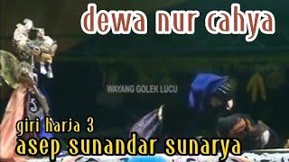 wayang golek giri harja 3 dewa nur cahya asep sunandar sunarya @urangsunda4661