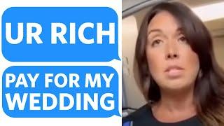 Entitled Sister DEMANDS I pay for her ENTIRE WEDDING... or she would TURN THE FAMILY AGAINST ME