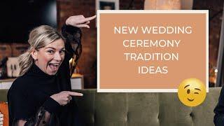 New Tradition Ideas For Your Wedding Ceremony