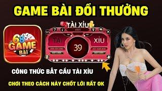 Game Bài Đổi Thưởng  Cách Bắt Cầu Tài Xỉu 68 Game Bài Đổi Thưởng Hít Đẫm - Tài Xỉu 68 Game Bài 2024