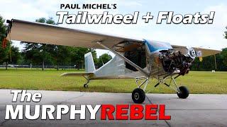 Tailwheel AND Floats Murphy Rebel Aircraft + Hangar Tour