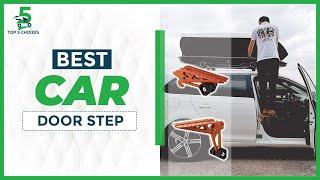 Top 5 Best Car Door Step in 2023  Are car door latch steps safe?