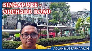 SINGAPORE VLOG EPISODE 1  ORCHARD ROAD