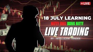 Live Trading Nifty 50 and Bank Nifty Option Trading 18072024  Thursday   With Aman Srivastav