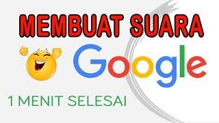 Cara Membuat Suara Google di Android  Tanpa Aplikasi Tambahan