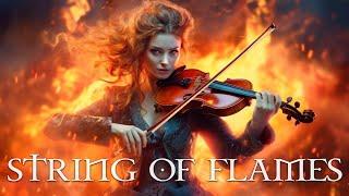 STRING OF FLAMES Pure Dramatic  Most Powerful Violin Fierce Orchestral Strings Music