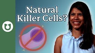 What are Natural Killer Cells?