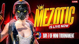 7th mini Tournament is here  Mezo is live 