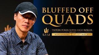 Bluffed off Quads Crazy hand from Triton Poker Montenegro 2019