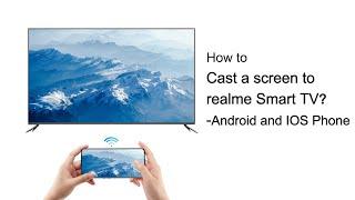 realme  Quick Tips  Chrome Cast  How to cast a screen to realme Smart TV? -Andriod and IOS Phone