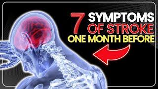 7 STROKE Symptoms One Month Before It Happens