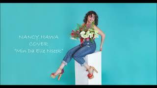 Nancy Hawa - Min Da Elle Nseek  Cover  نانسي حوا - مين ده اللي نسيك