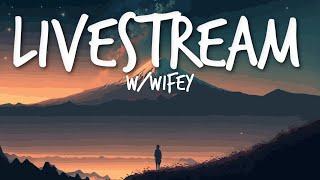 Nathan Wagner - Livestream Ft. Wifey Take 3 lol