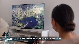 Build the Ultimate Home Theatre Experience with TCL C855 Premium QD-Mini LED 4K Google TV