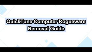 QuickTune Computer rogueware Removal Guide - Uninstall QuickTune Computer malicious app