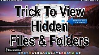 How To Show Hidden Files and Folders in Mac OS X Using Cool Trick