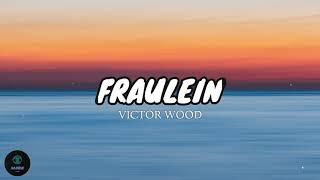 Fraulein - Victor Wood Lyrics 