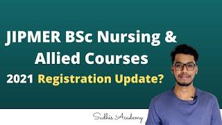 JIPMER 2021 Bsc Nursing and Allied Health Sciences Courses JIPMER Registration Update