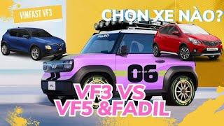 VinFast VF3 so sánh khập khiễng với VF5 và Fadil