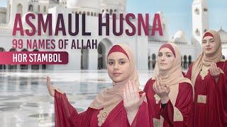 Asma-ul- Husna 99 Names of Allah - Hor StambolNaat