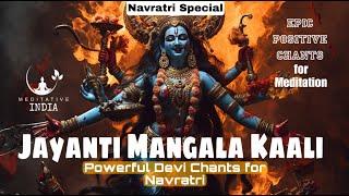 EPIC DEVI MANTRA 108 TIMES  JAYANTI MANGALA KALI  Removes all Negative Blockages